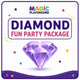 Diamond Fun Party Package - Springfield Mall