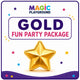 Gold Fun Party Package - Quaker Bridge Mall (Coming Soon)